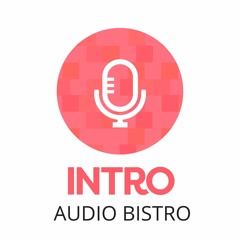 Intro Audio Bistro