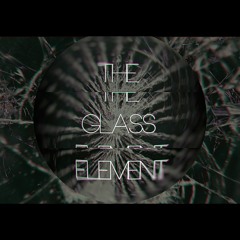 The Glass Element