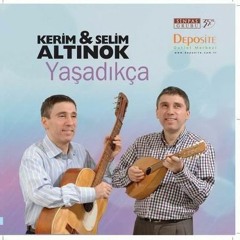 Selim - Kerim Altınok