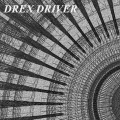 Drex Driver