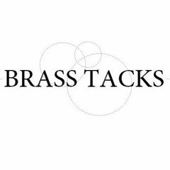 Brass Tacks