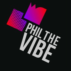 Phil the Vibe