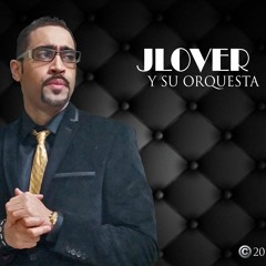 JLOVER Y SU ORQUESTA