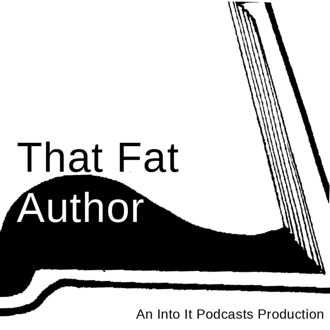 That Fat Author Podcast S2E03