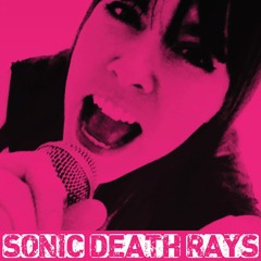 Sonic Death Rays