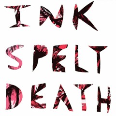 INK SPELT DEATH