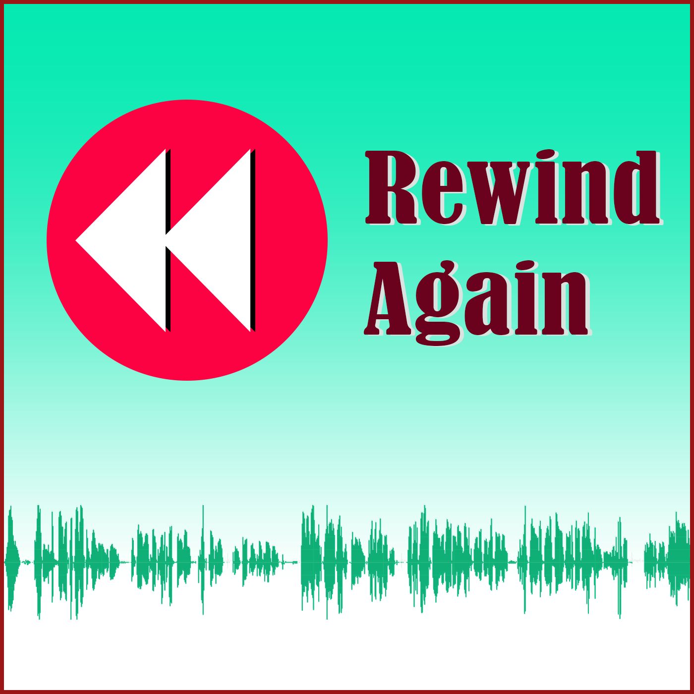 Rewind Again