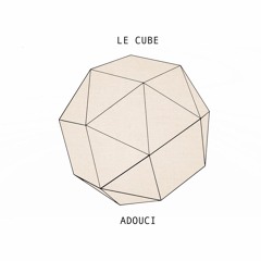 Le Cube Adouci