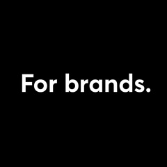 For brands.