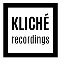 KLICHÉ recordings