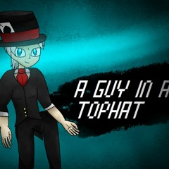 A Guy In A Tophat
