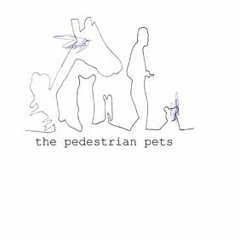 The Pedestrians Pets