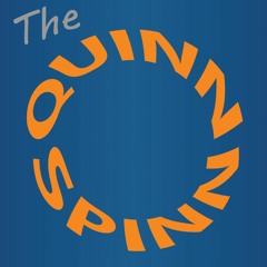 The Quinn Spinn