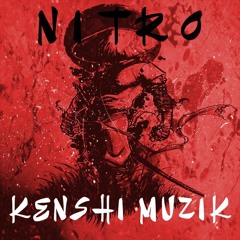 Kenshi Muzik | #Nitro Trapology