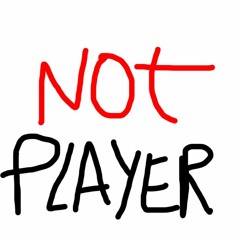 Not Player