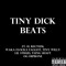 Tiny Dick Beats