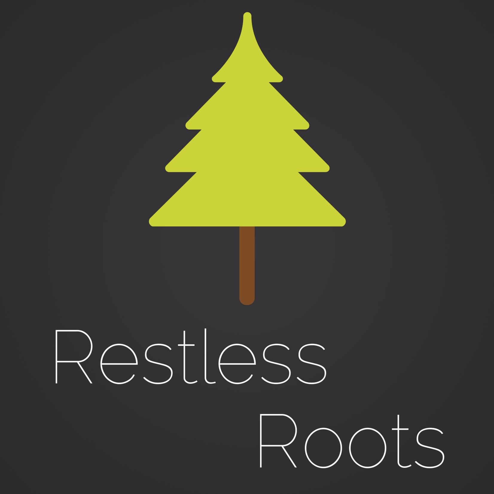 Restless Roots