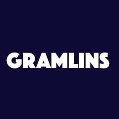 GRAMLINS