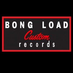 BONG LOAD RECORDS