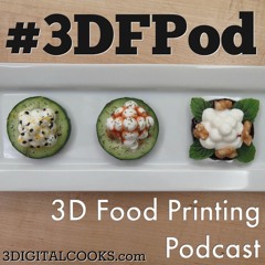 3DIGITALCOOKS | 3D Food Printing Podcast