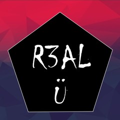R3AL Ü