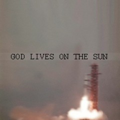 God Lives on the Sun
