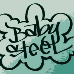 Baby Steel