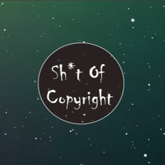 Sh*tOfCopyright