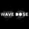 Wave Dose