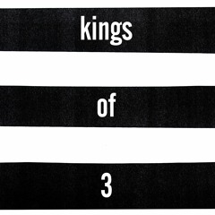 Stream Kings Of 3 music | Listen to songs, albums, playlists for free on  SoundCloud