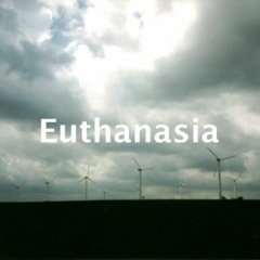 Euthanasia