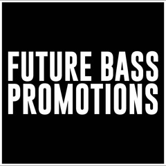 Future Bass Promotions