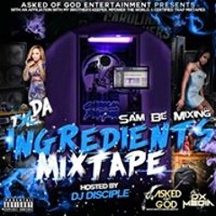 Sam Be Mixing #DaIngredientsMixtape