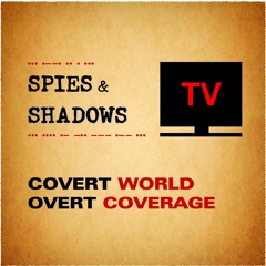 Spies & Shadows TV