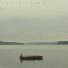 Behind The Clouds