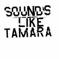 Sounds Like Tamara