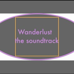 Wanderlust [the musical]
