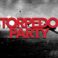 Torpedo Party