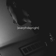 EveryFridayNight