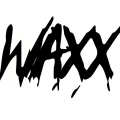 WAXX