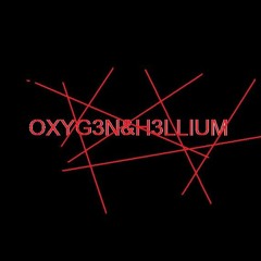 OXYG3N&H3LLIUM