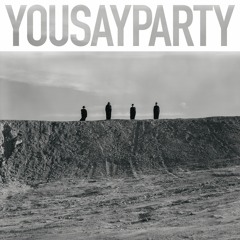 YOU SAY PARTY
