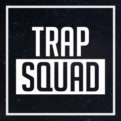 Trap Squad