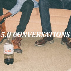 5.0 Conversations