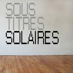 SOUS TITRES SOLAIRES