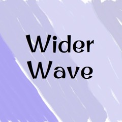 Wider Wave