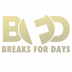 Breaks For Days