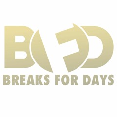 Breaks For Days