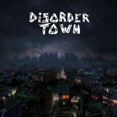 Disorder town