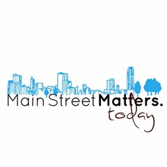 Main Street Matters Today